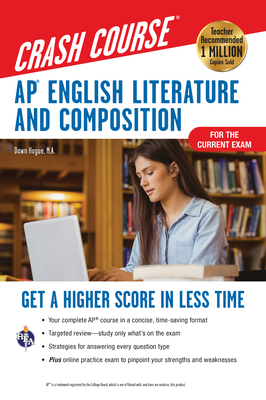 Ap(r) English Literature & Composition Crash Course, Book + Online: Get a Higher Score in Less Time - Hogue, Dawn