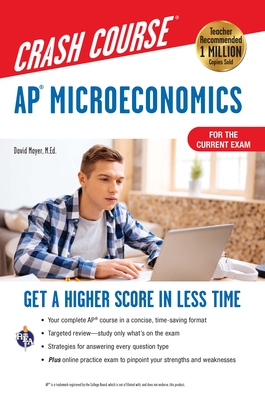 Ap(r) Microeconomics Crash Course, Book + Online: Get a Higher Score in Less Time - Mayer, David