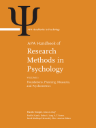 APA Handbook of Research Methods in Psychology: Volume 1: Foundations, Planning, Measures, and Psychometrics Volume 2: Research Designs: Quantitative, Qualitative, Neuropsychological, and Biological Volume 3: Date Analysis and Research Publication