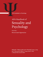 APA Handbook of Sexuality and Psychology: Volume 1: Person-Based Approaches Volume 2: Contextual Approaches