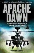 Apache Dawn: Always Outnumbered, Never Outgunned