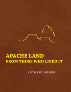 Apache land : from those who lived it