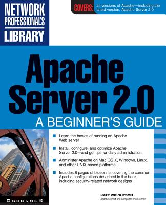 Apache Server 2.0: A Beginner's Guide - Wrightson, Kate (Conductor)