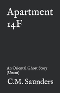 Apartment 14F: An Oriental Ghost Story (Uncut)