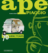 Ape Piaggio: 70 Anni / 70 Years