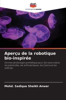 Aper?u de la robotique bio-inspir?e - Shaikh Anwar, Mohd Sadique