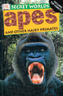 Apes: And Other Hairy Primates