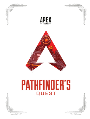Apex Legends: Pathfinder's Quest (Lore Book) - Respawn Entertainment