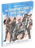 Apex Legends: Ultimate Champion's Guide