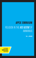 Apex Omnium: Religion in the Res Gestae of Ammianus Volume 15