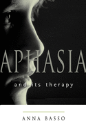 Aphasia and Its Therapy