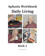 Aphasia Workbook Daily Living Book 1