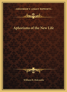 Aphorisms of the New Life