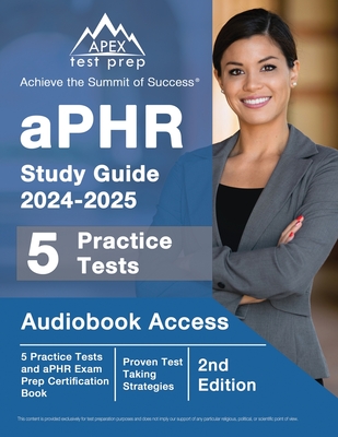 aPHR Study Guide 2024-2025: 5 Practice Tests and aPHR Exam Prep Certification Book [2nd Edition] - Lefort, J M