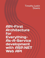 API-First Architecture for Everything-As-A-Service development with ASP.NET Web API