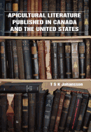 Apicultural Literature Published in Canada and the United States