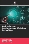 Aplicaes da Inteligncia Artificial na Agricultura