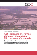 Aplicaci?n de diferentes dietas en el camar?n (Litopenaeus Vannamei)