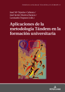 Aplicaciones de la metodologa Tndem en la formacin universitaria
