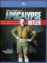 Apocalypse: Hitler [Blu-ray]