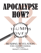 Apocalypse How?: Reading Revelation with Understanding