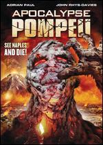 Apocalypse Pompeii - Ben Demaree