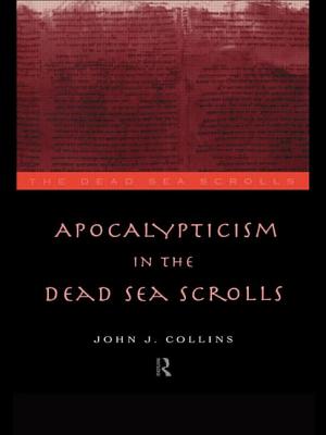 Apocalypticism in the Dead Sea Scrolls - Collins, John J