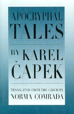 Apocryphal Tales - Capek, Karel, and Comrada, Norma (Translated by)