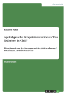 Apokalyptische Perspektiven in Kleists "Das Erdbeben in Chili": Kleists Inszenierung des Untergangs und der gttlichen Rettung / Bestrafung in 'Das Erdbeben in Chili'