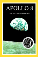 Apollo 8: The NASA Mission Reports