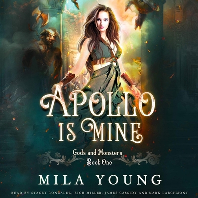 Apollo Is Mine - Gonzalez, Stacy (Read by), and Miller, Rich (Read by), and Cassidy, James (Read by)