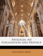 Apologia: An Explanation and Defence