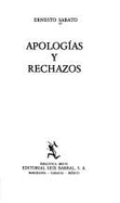 Apologias y Rechazos - Sabato, Ernesto