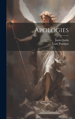 Apologies - Justin, Justin, and Pautigny, Louis