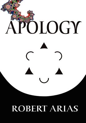 Apology: A New Age Meditation - Arias, Robert