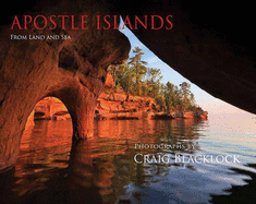 Apostle Islands (Gallery Edition): From Land and Sea