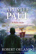 Apostle Paul: A Polite Bribe