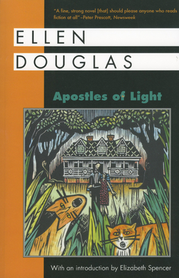 Apostles of Light - Douglas, Ellen, and Spencer, Elizabeth (Introduction by)
