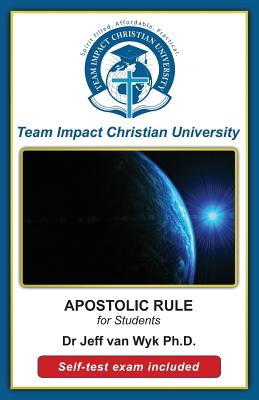 APOSTOLIC RULE for students - Team Impact Christian University