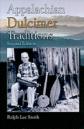 Appalachian Dulcimer Traditions, Second Edition