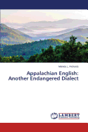 Appalachian English: Another Endangered Dialect