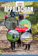 Appalachian Hiking Guide 2025: Explore Scenic Trails, Hidden Gems, And Insider Secrets From Georgia To Maine