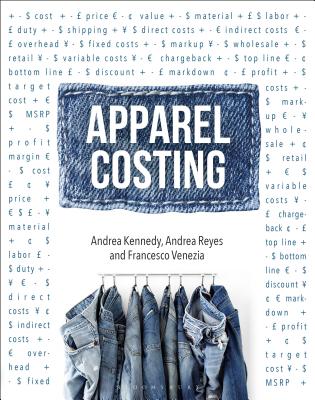 Apparel Costing - Kennedy, Andrea, and Reyes, Andrea, and Venezia, Francesco