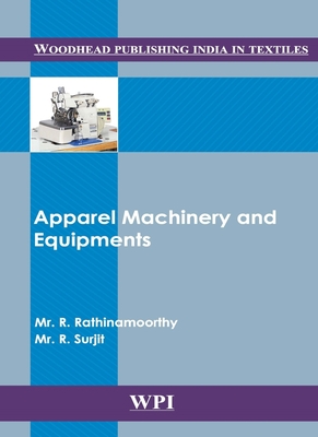 Apparel Machinery and Equipments - Rathinamoorthy, R., and Surjit, R.