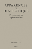 Apparences Et Dialectique: Un Commentaire Du Sophiste de Platon