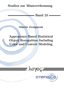 Appearance-Based Statistical Object Recognition Including Color and Context Modeling - Grzegorzek, Marcin