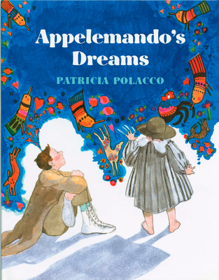 Appelemando's Dreams - Polacco, Patricia