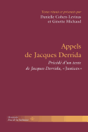 Appels de Jacques Derrida: Precede de Justices de Jacques Derrida