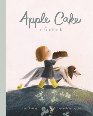 Apple Cake: A Gratitude - Casey, Dawn