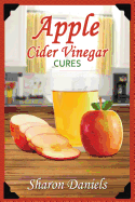 Apple Cider Vinegar Cures